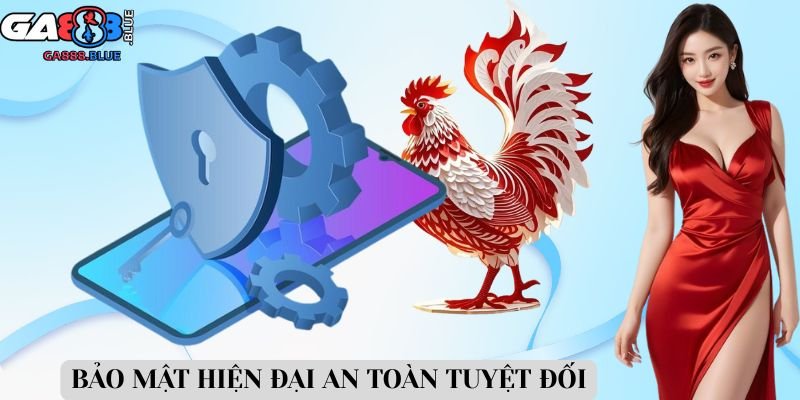 Bảo mật hiện đại an toàn tuyệt đối